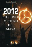 2012 - L'Ultimo Mistero dei Maya — Libro