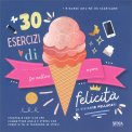 30 Esercizi di Felicità — Libro