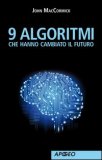 9 Algoritmi che hanno Cambiato il Futuro — Libro