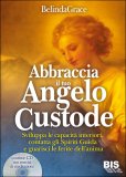 Abbraccia il tuo Angelo Custode - Libro + CD — Libro