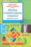 Affrontare il Disturbo Ossessivo Compulsivo — Libro