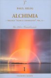 Alchimia - Terza Trilogia: Oltre il Conosciuto, Vol. II — Libro