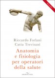 Anatomia e Fisiologia per Operatori della Salute — Libro