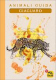Animali Guida - Giaguaro — Quaderno
