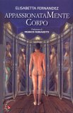 Appassionatamente Corpo  — Libro