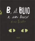 B, il Buio e un Buco — Libro