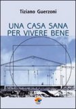 Una Casa Sana per Vivere Bene — Libro