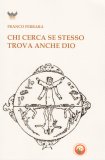 Chi Cerca Se Stesso Trova Anche Dio — Libro