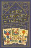 Chiedi la Risposta ai Tarocchi — Libro