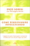 Come Ringiovanire Invecchiando — Libro