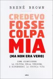 Credevo Fosse Colpa Mia (ma non era Vero)  — Libro
