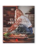 Cucinare per Volersi Bene di Pamela Anderson — Libro