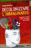 Decolonizzare l'immaginario — Libro