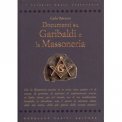 Documenti su Garibaldi e la Massoneria  — Libro
