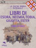 eBook - La Sacra Bibbia Integrale - Libri di Esdra, Neemia, Tobia, Giuditta, Ester — eBook