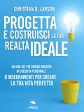 eBook - Progetta e Costruisci la Tua Realtà Ideale — eBook