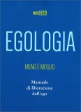 Egologia: Meno È Meglio — Libro