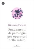 Fondamenti di Patologia per Operatori della Salute — Libro