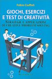 Giochi, Esercizi e Test di Creatività — Libro