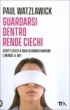 Guardarsi Dentro Rende Ciechi — Libro