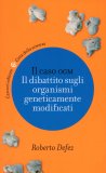 Il Caso Ogm  — Libro