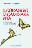 Il Coraggio di Cambiare Vita — Libro
