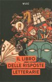 Il Libro delle Risposte Letterarie — Libro