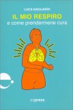 Il Mio Respiro e Come Prendermene Cura — Libro