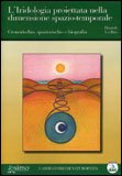 L'iridologia Proiettata nella Dimensione Spazio-Temporale — Libro