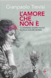 L'Amore che Non è — Libro
