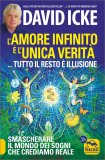 L'Amore Infinito È l'Unica Verità... Tutto il Resto È Illusione — Libro