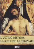 L'ultimo Mistero, la Sindone e i Templari  — Libro