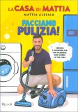 La Casa di Mattia. Facciamo pulizia! — Libro