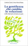 La Gentilezza che Cambia le Relazioni — Libro