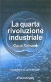 La Quarta Rivoluzione Industriale — Libro