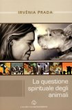 La Questione Spirituale degli Animali  — Libro
