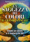 La Saggezza dei Colori - Il Grande Manuale — Libro