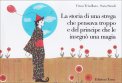 La Storia di una Strega che Pensava Troppo e del Principe che le Insegnò una Magia  — Libro