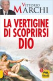 La Vertigine di Scoprirsi Dio  — Libro