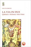La Via in Due — Libro
