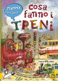 Mamma ti Racconto... Cosa Fanno i Treni — Libro