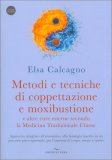Metodi e Tecniche di Coppettazione e Moxibustione — Libro