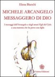 Michele Arcangelo Messaggero di Dio — Libro