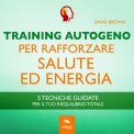 Mp3 - Training Autogeno per Rafforzare Salute ed Energia — Audiolibro