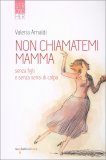 Non Chiamatemi Mamma — Libro