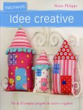 Patchwork - Idee Creative  — Libro