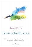 Pensa, Chiedi, Crea — Libro