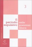 Il Periodo Espulsivo nelle Posizioni Libere - 3 — Libro