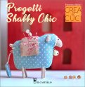 Progetti Shabby Chic - Crea & Cuci — Libro
