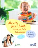 Ricette per i Bimbi Buone per Tutta la Famiglia — Libro